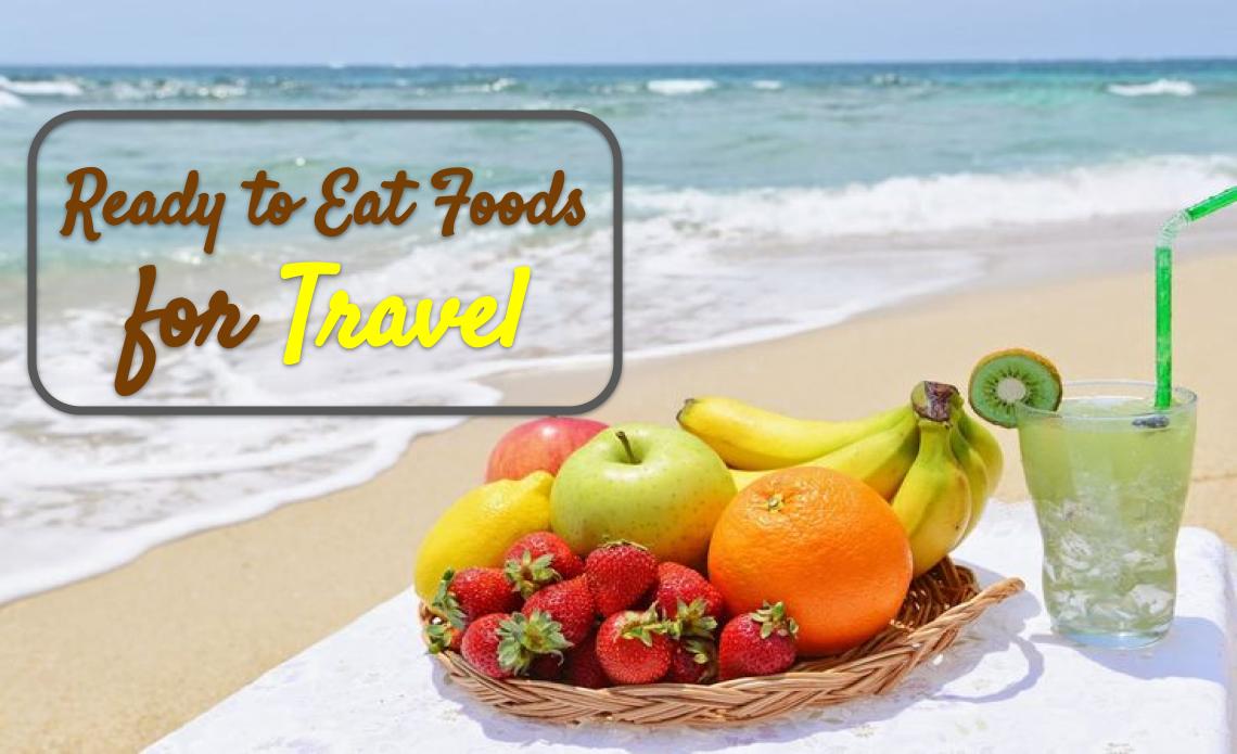 Ultimate Guide to Ready to Eat Foods for Travel: Convenience Without Compromise